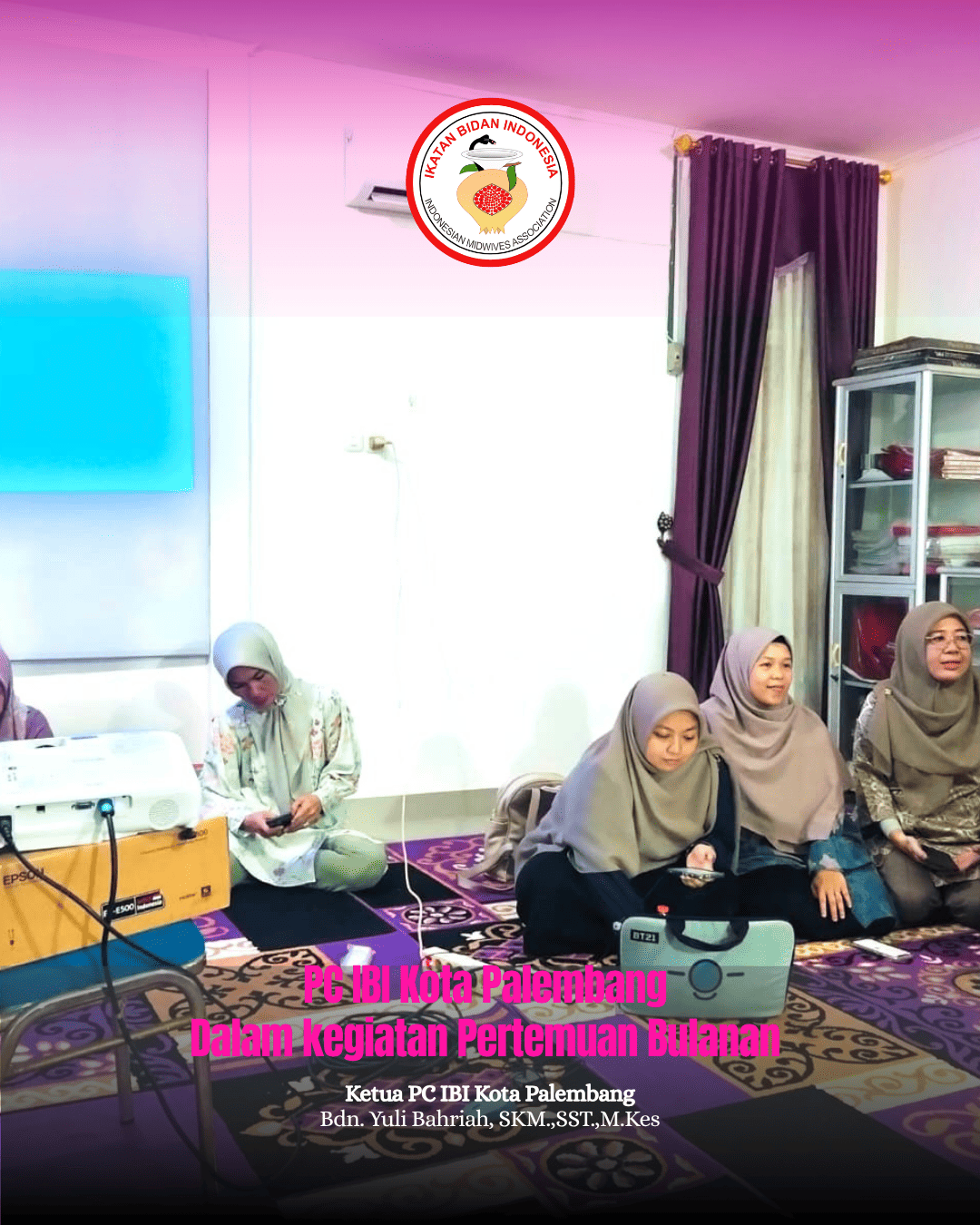 IBI Kota Palembang Gelar Pertemuan Bulanan, Perkuat Solidaritas dan Profesionalisme Bidan