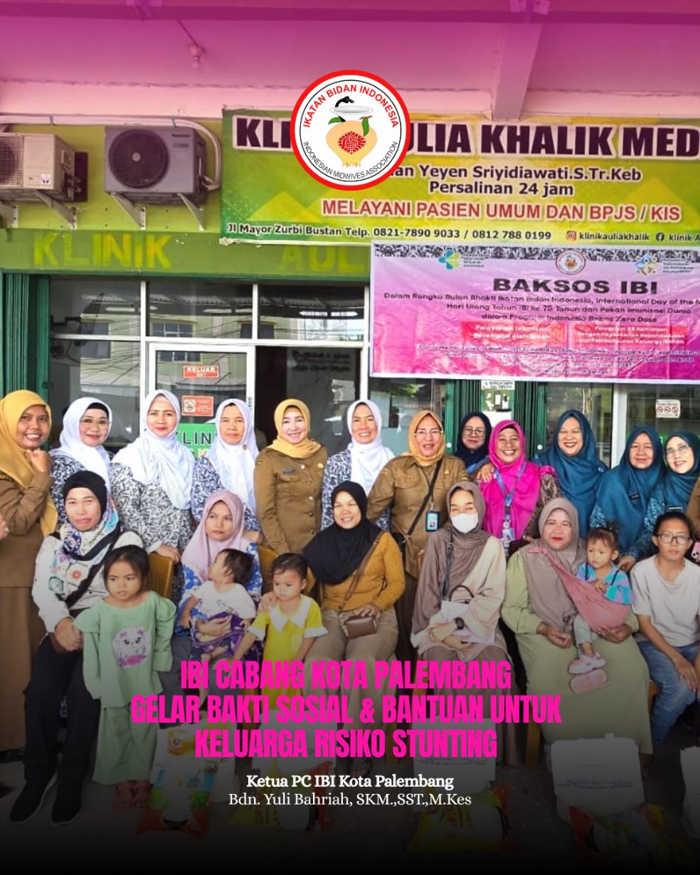 IBI CABANG KOTA PALEMBANG  GELAR BAKTI SOSIAL & BANTUAN UNTUK  KELUARGA RISIKO STUNTING
